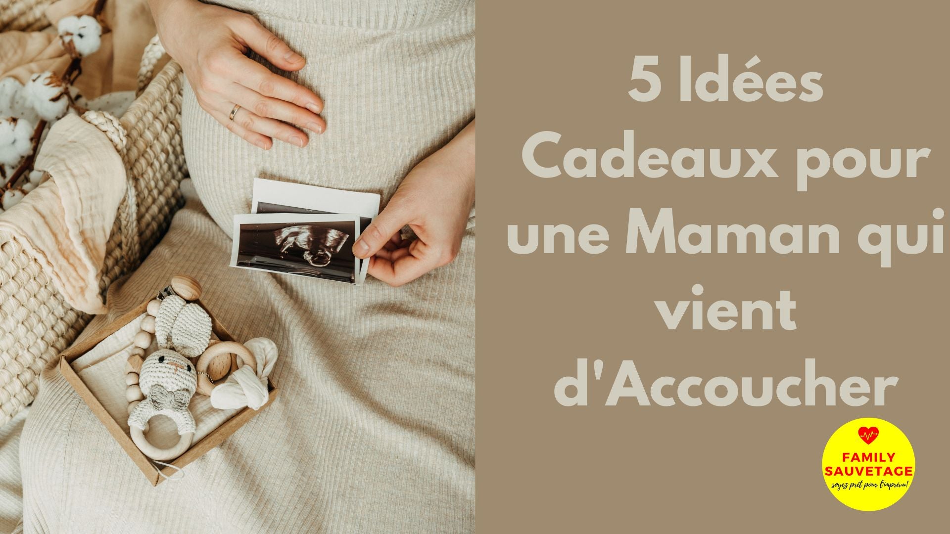 5 Idées Cadeaux pour une Maman qui vient d'Accoucher