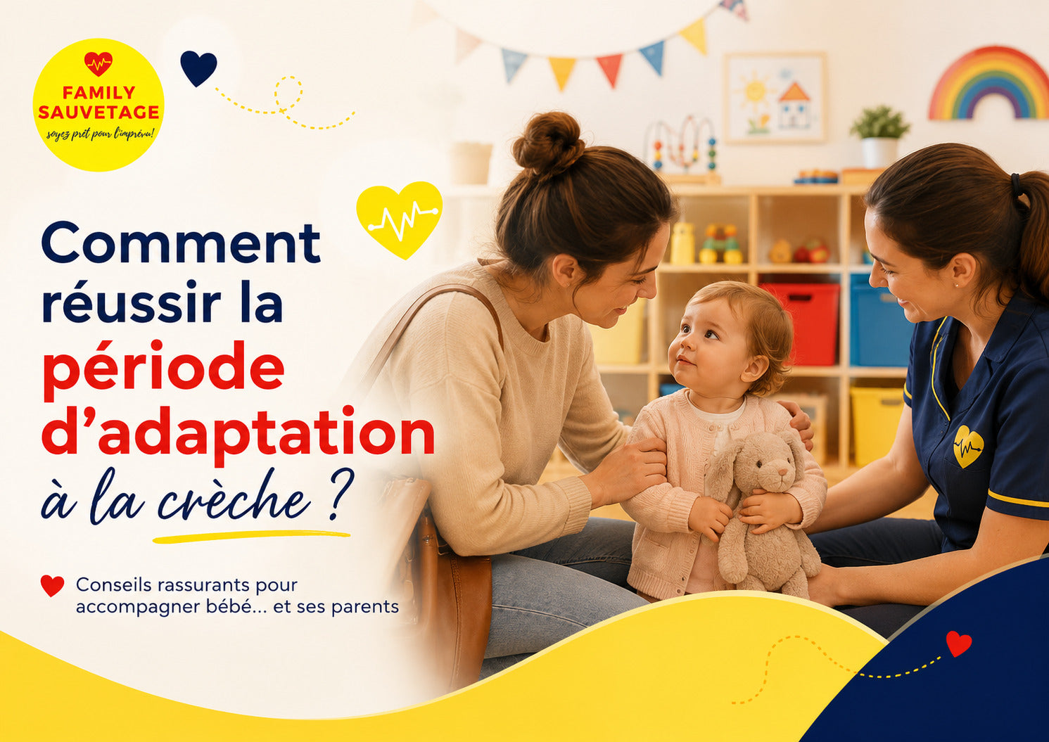 Comment réussir la période d’adaptation à la crèche ?