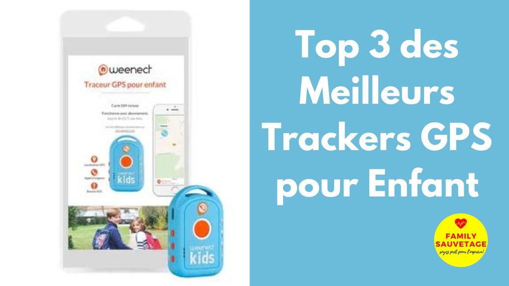 Top 3 des Trackers GPS pour Enfant