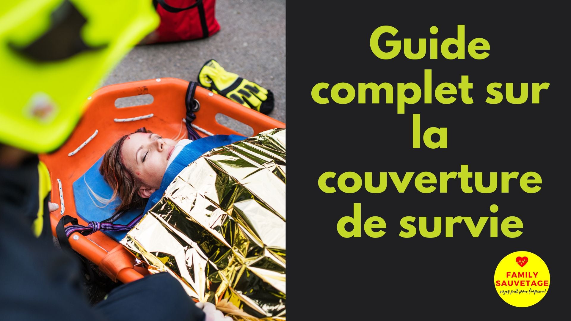 de quel coté s'utilise la couverture de survie?